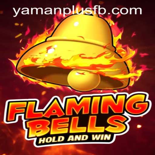 FlamingBells: A Thrilling New Gaming Experience with YAMANPLUS.COM