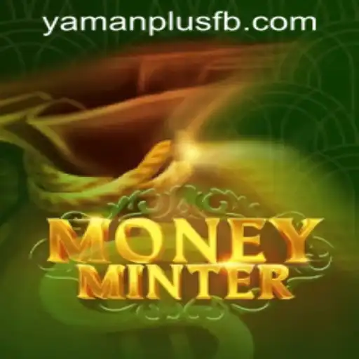 Discover the Thrilling World of MoneyMinter: Dive into the Exciting Gameplay and Engage with YAMANPLUS.COM