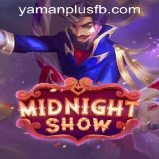 Experience the Thrills of MidnightShow on YAMANPLUS.COM